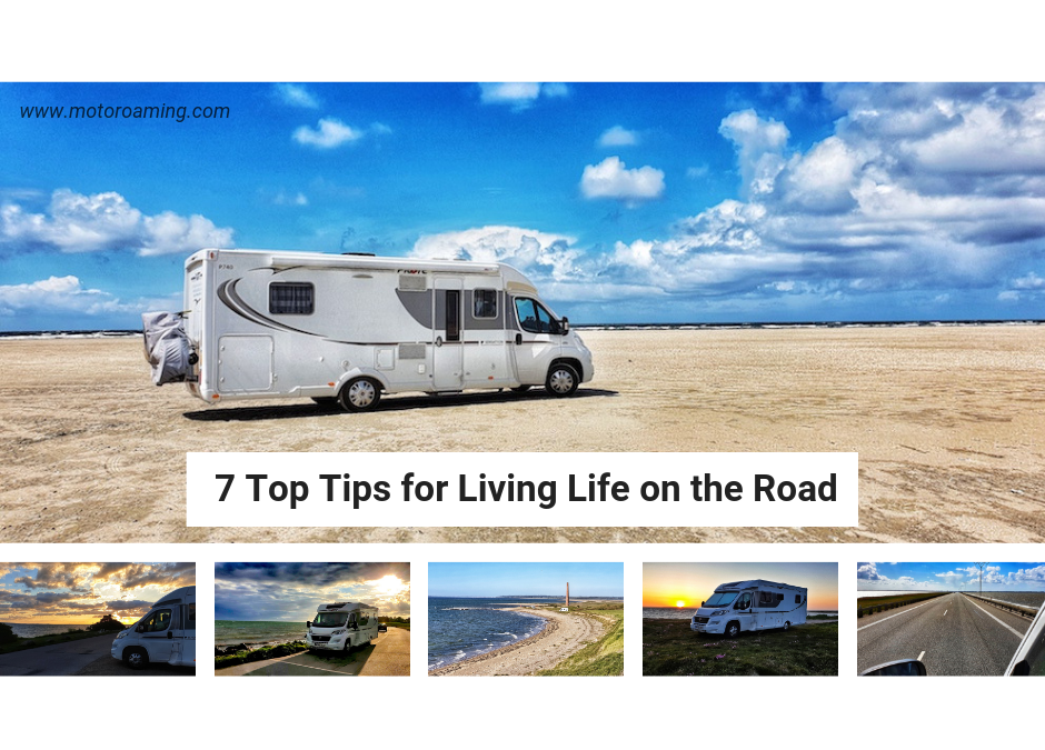 7 Top Tips For Living Life on the Road