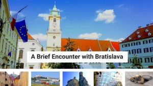 A brief encounter with Bratislava, Slovakia