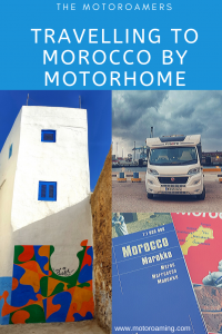 Travelling to Morocco in a Motorhome - all you need to know before you travel and arriving in Tangier Med.